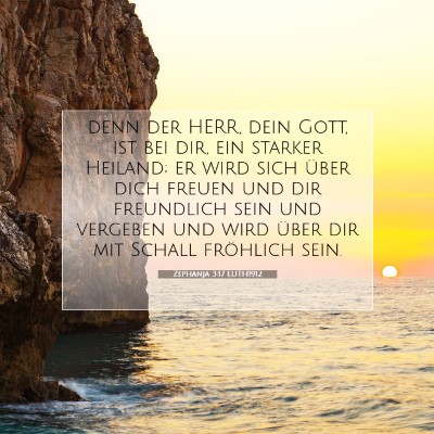 Picture 07 - Zephanja 3:17 LUTH1912 - denn der HERR, dein Gott, ist bei dir, ein - Bible Verse Picture