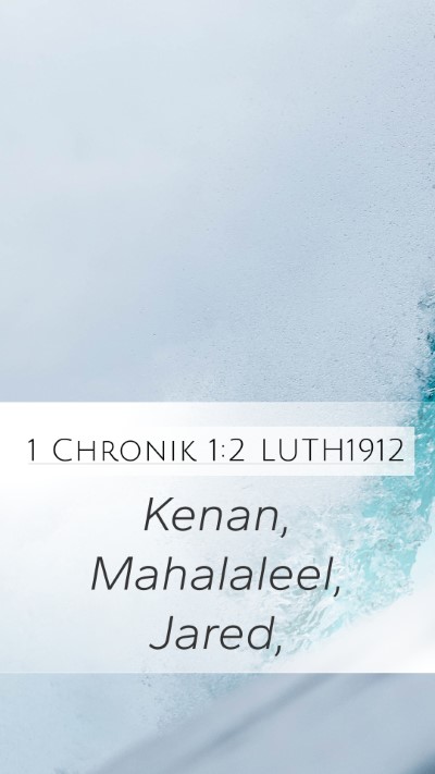 1 Chronik 1:2 LUTH1912 Mobile Phone Wallpaper - Kenan, Mahalaleel, - Mobile Bible Verse Wallpaper