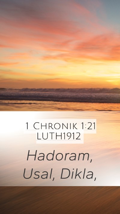 1 Chronik 1:21 LUTH1912 Mobile Phone Wallpaper - Hadoram, Usal, - Mobile Bible Verse Wallpaper