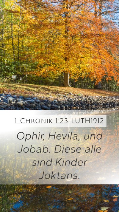1 Chronik 1:23 LUTH1912 Mobile Phone Wallpaper - Ophir, Hevila, und Jobab. Diese alle sind Kinder - Mobile Bible Verse Wallpaper