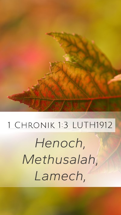 1 Chronik 1:3 LUTH1912 Mobile Phone Wallpaper - Henoch, Methusalah, - Mobile Bible Verse Wallpaper