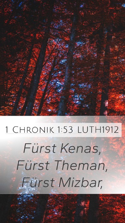 1 Chronik 1:53 LUTH1912 Mobile Phone Wallpaper - Fürst Kenas, Fürst Theman, Fürst - Mobile Bible Verse Wallpaper