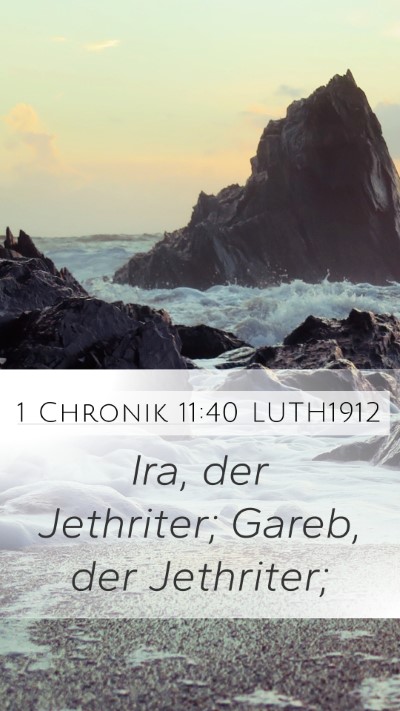1 Chronik 11:40 LUTH1912 Bible Verse Image