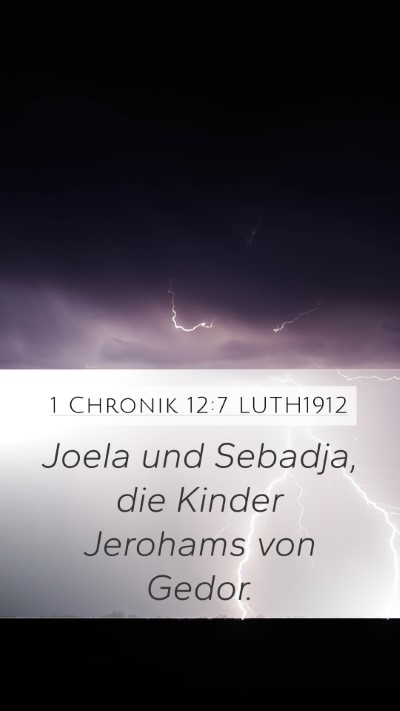 1 Chronik 12:7 LUTH1912 Mobile Phone Wallpaper - Joela und Sebadja, die Kinder Jerohams von - Mobile Bible Verse Wallpaper