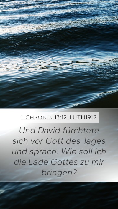 1 Chronik 13:12 LUTH1912 Mobile Phone Wallpaper - Und David fürchtete sich vor Gott des Tages und - Mobile Bible Verse Wallpaper