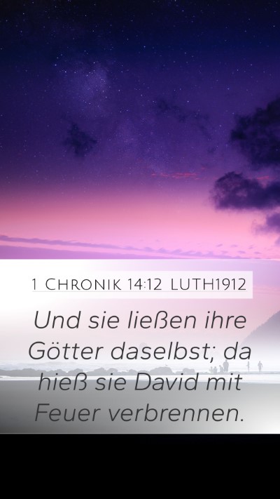 1 Chronik 14:12 LUTH1912 Bible Verse Image