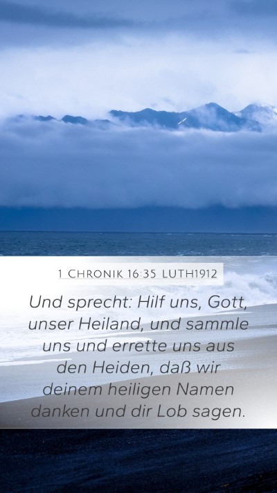 1 Chronik 16:35 LUTH1912 Mobile Phone Wallpaper - Und sprecht: Hilf uns, Gott, unser Heiland, und - Mobile Bible Verse Wallpaper