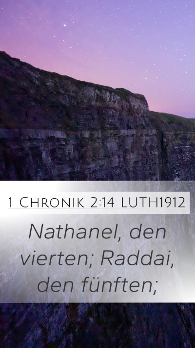 1 Chronik 2:14 LUTH1912 Mobile Phone Wallpaper - Nathanel, den vierten; Raddai, den - Mobile Bible Verse Wallpaper