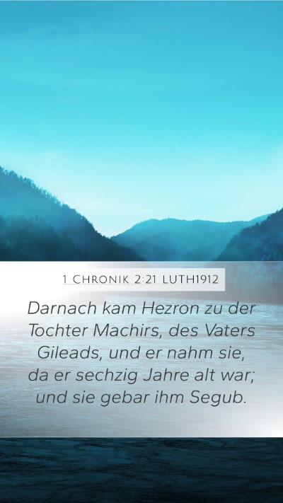 1 Chronik 2:21 LUTH1912 Bible Verse Image