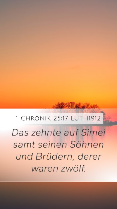 1 Chronik 25:17 LUTH1912 Mobile Phone Wallpaper - Das zehnte auf Simei samt seinen Söhnen und - Mobile Bible Verse Wallpaper