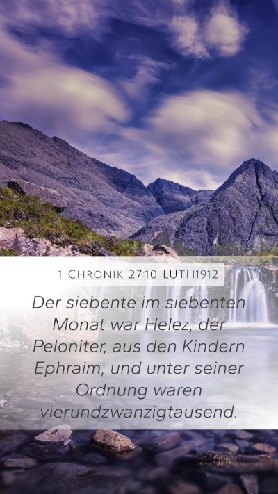 1 Chronik 27:10 LUTH1912 Mobile Phone Wallpaper - Der siebente im siebenten Monat war Helez, der - Mobile Bible Verse Wallpaper