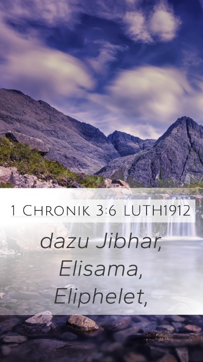 1 Chronik 3:6 LUTH1912 Bible Verse Image