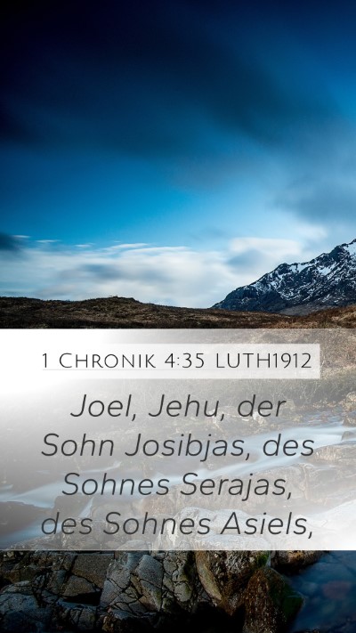 1 Chronik 4:35 LUTH1912 Mobile Phone Wallpaper - Joel, Jehu, der Sohn Josibjas, des Sohnes - Mobile Bible Verse Wallpaper