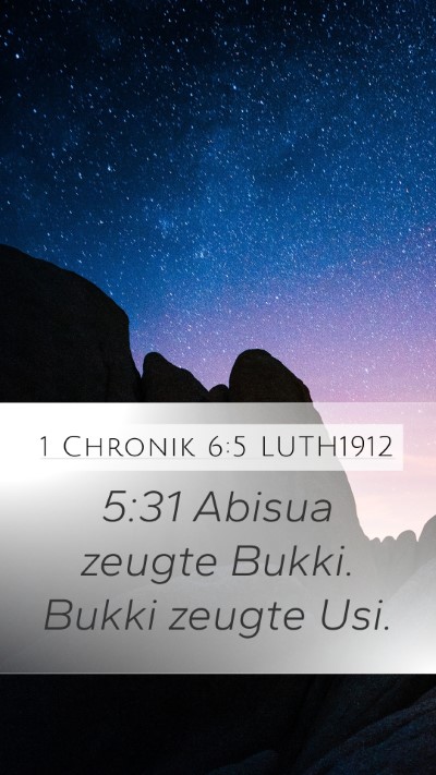 1 Chronik 6:5 LUTH1912 Mobile Phone Wallpaper - 5:31 Abisua zeugte Bukki. Bukki zeugte - Mobile Bible Verse Wallpaper