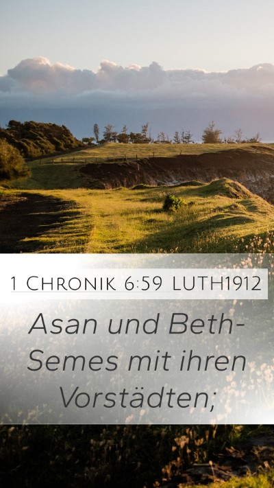 1 Chronik 6:59 LUTH1912 Mobile Phone Wallpaper - Asan und Beth-Semes mit ihren - Mobile Bible Verse Wallpaper