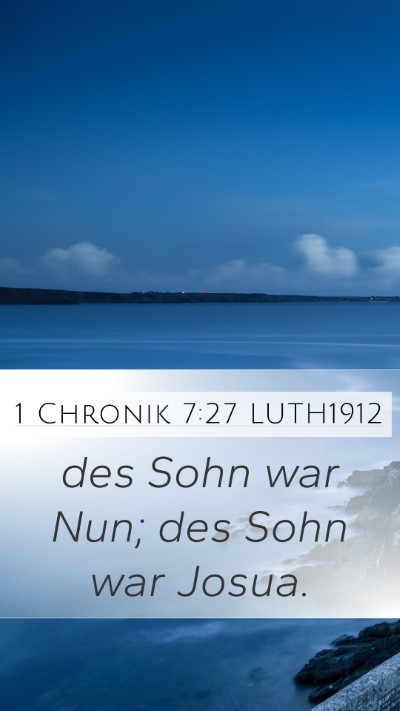 1 Chronik 7:27 LUTH1912 Mobile Phone Wallpaper - des Sohn war Nun; des Sohn war - Mobile Bible Verse Wallpaper