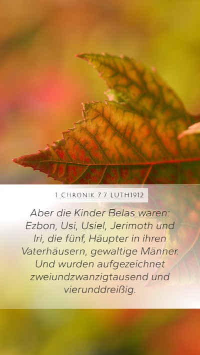 1 Chronik 7:7 LUTH1912 Mobile Phone Wallpaper - Aber die Kinder Belas waren: Ezbon, Usi, Usiel, - Mobile Bible Verse Wallpaper