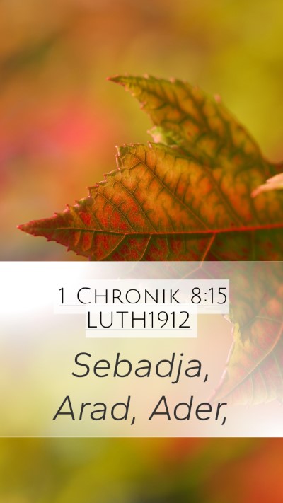 1 Chronik 8:15 LUTH1912 Mobile Phone Wallpaper - Sebadja, Arad, - Mobile Bible Verse Wallpaper