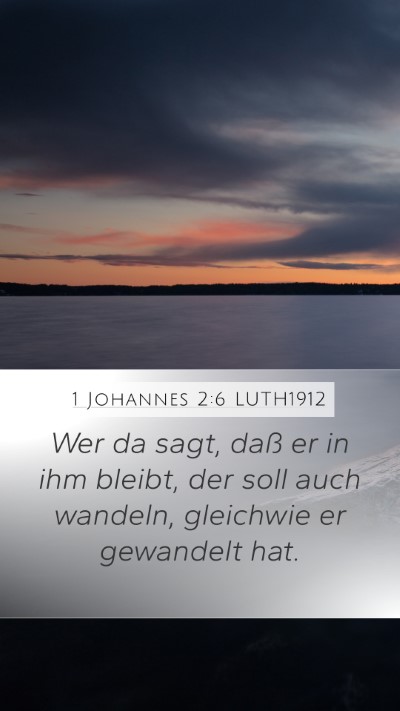 1 Johannes 2:6 LUTH1912 Bible Verse Image