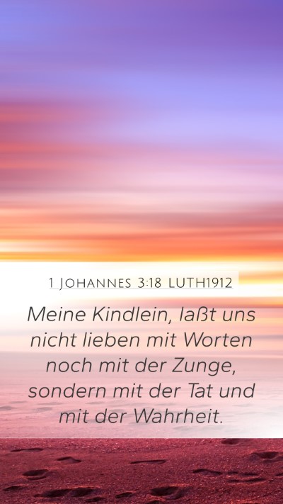 1 Johannes 3:18 LUTH1912 Bible Verse Image