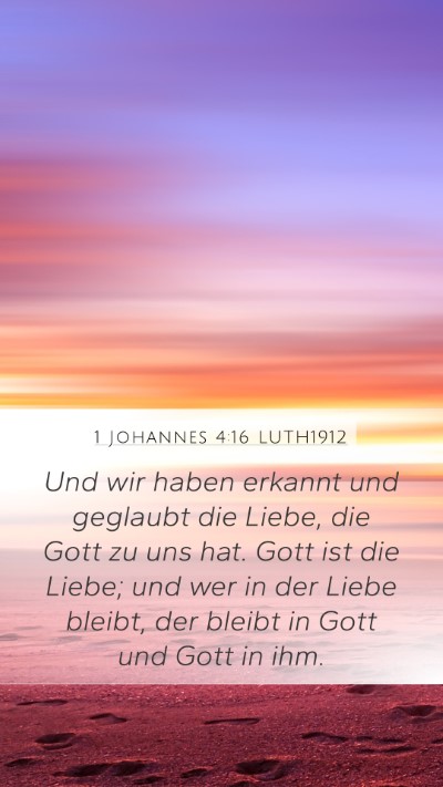 1 Johannes 4:16 LUTH1912 Bible Verse Image