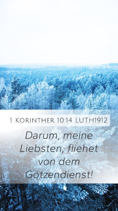 1 Korinther 10:14 LUTH1912 Mobile Phone Wallpaper - Darum, meine Liebsten, fliehet von dem - Mobile Bible Verse Wallpaper