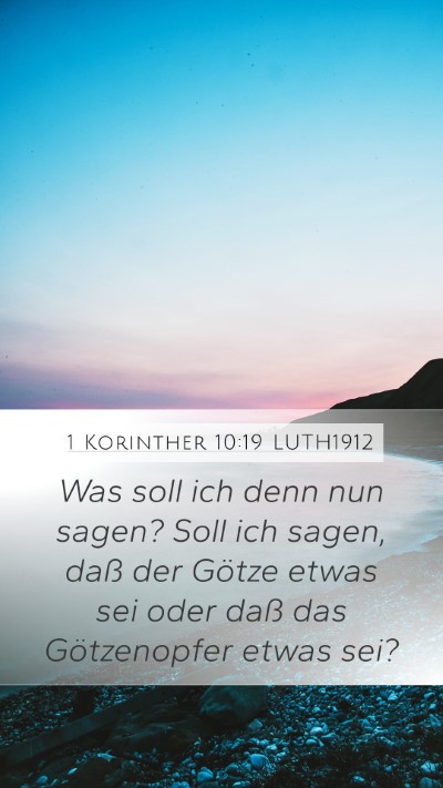 1 Korinther 10:19 LUTH1912 Bible Verse Image