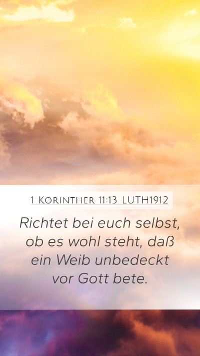 1 Korinther 11:13 LUTH1912 Mobile Phone Wallpaper - Richtet bei euch selbst, ob es wohl steht, daß - Mobile Bible Verse Wallpaper