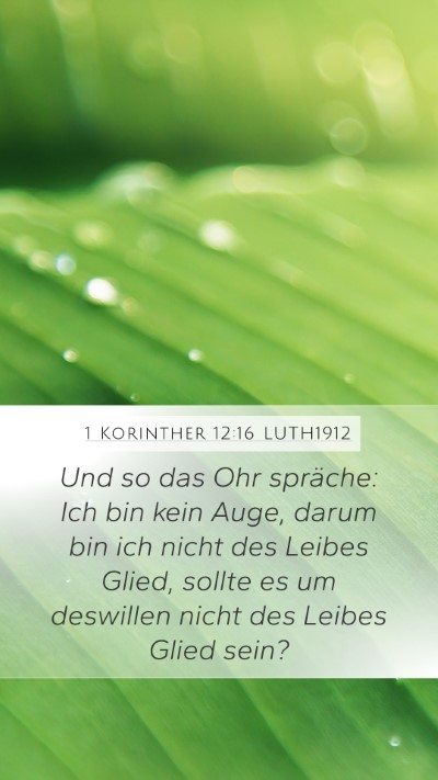 1 Korinther 12:16 LUTH1912 Mobile Phone Wallpaper - Und so das Ohr spräche: Ich bin kein Auge, darum - Mobile Bible Verse Wallpaper