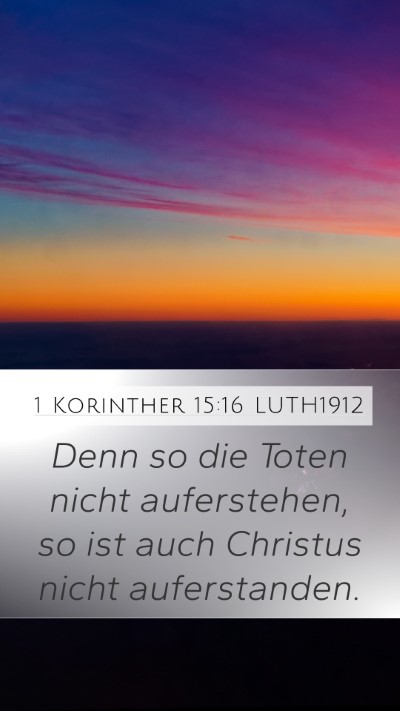 1 Korinther 15:16 LUTH1912 Bible Verse Image
