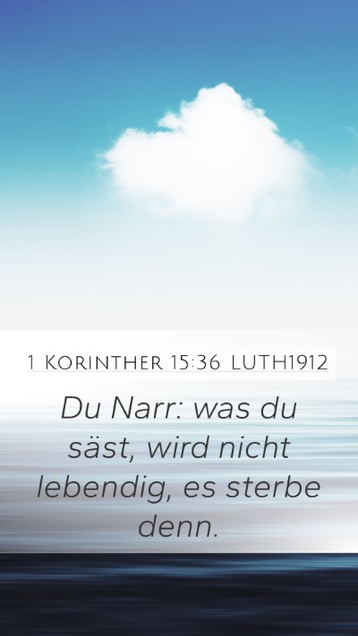 1 Korinther 15:36 LUTH1912 Bible Verse Image