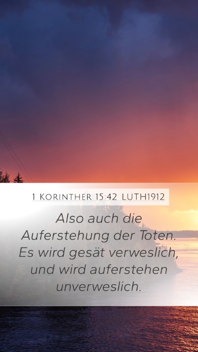 1 Korinther 15:42 LUTH1912 Bible Verse Image