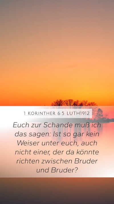 1 Korinther 6:5 LUTH1912 Mobile Phone Wallpaper - Euch zur Schande muß ich das sagen: Ist so gar - Mobile Bible Verse Wallpaper