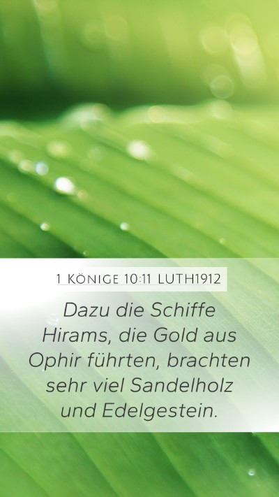 1 Könige 10:11 LUTH1912 Mobile Phone Wallpaper - Dazu die Schiffe Hirams, die Gold aus Ophir - Mobile Bible Verse Wallpaper