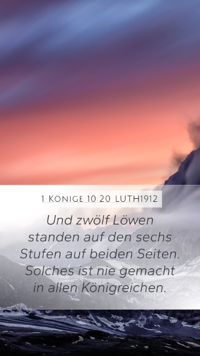 1 Könige 10:20 LUTH1912 Mobile Phone Wallpaper - Und zwölf Löwen standen auf den sechs Stufen - Mobile Bible Verse Wallpaper