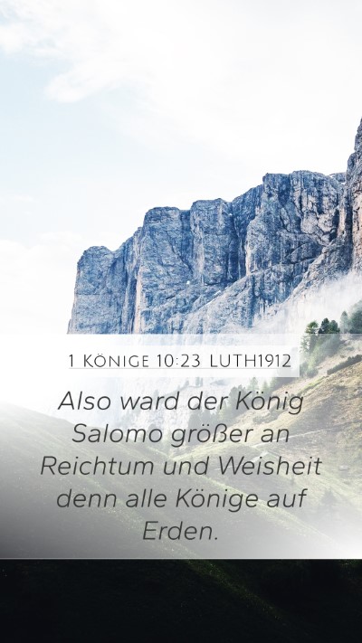 1 Könige 10:23 LUTH1912 Bible Verse Image