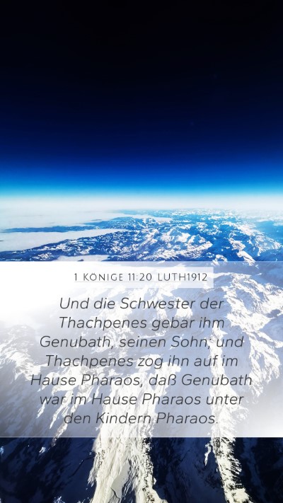 1 Könige 11:20 LUTH1912 Mobile Phone Wallpaper - Und die Schwester der Thachpenes gebar ihm - Mobile Bible Verse Wallpaper