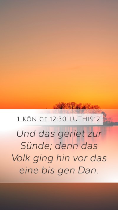 1 Könige 12:30 LUTH1912 Bible Verse Image