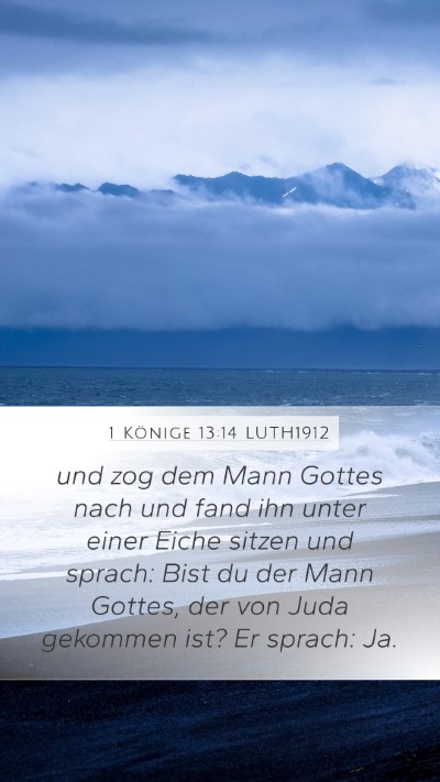 1 Könige 13:14 LUTH1912 Mobile Phone Wallpaper - und zog dem Mann Gottes nach und fand ihn unter - Mobile Bible Verse Wallpaper