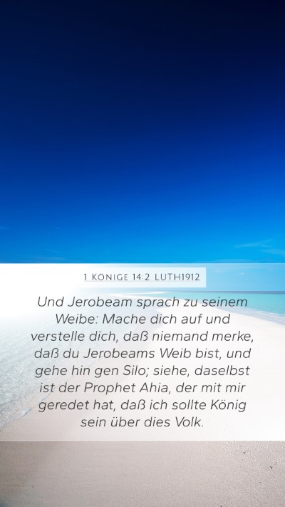 1 Könige 14:2 LUTH1912 Bible Verse Image