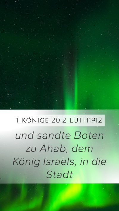 1 Könige 20:2 LUTH1912 Mobile Phone Wallpaper - und sandte Boten zu Ahab, dem König Israels, in - Mobile Bible Verse Wallpaper
