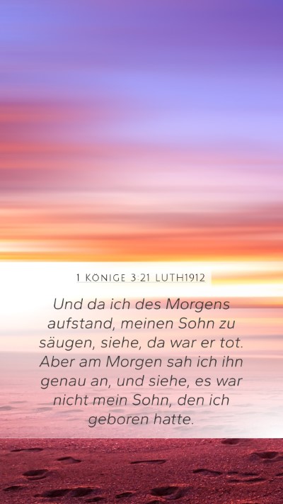 1 Könige 3:21 LUTH1912 Mobile Phone Wallpaper - Und da ich des Morgens aufstand, meinen Sohn zu - Mobile Bible Verse Wallpaper