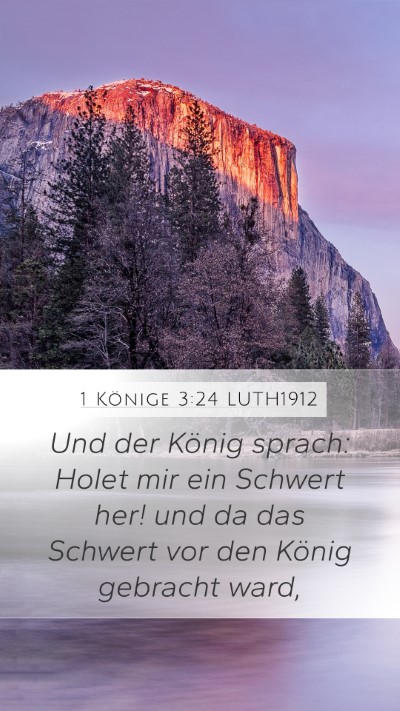 1 Könige 3:24 LUTH1912 Mobile Phone Wallpaper - Und der König sprach: Holet mir ein Schwert her! - Mobile Bible Verse Wallpaper