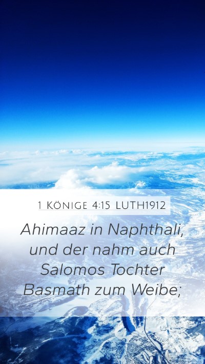 1 Könige 4:15 LUTH1912 Mobile Phone Wallpaper - Ahimaaz in Naphthali, und der nahm auch Salomos - Mobile Bible Verse Wallpaper