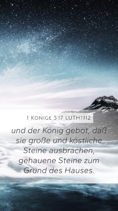 1 Könige 5:17 LUTH1912 Mobile Phone Wallpaper - und der König gebot, daß sie große und - Mobile Bible Verse Wallpaper