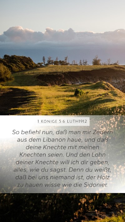 1 Könige 5:6 LUTH1912 Mobile Phone Wallpaper - So befiehl nun, daß man mir Zedern aus dem - Mobile Bible Verse Wallpaper