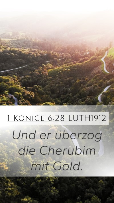 1 Könige 6:28 LUTH1912 Mobile Phone Wallpaper - Und er überzog die Cherubim mit - Mobile Bible Verse Wallpaper