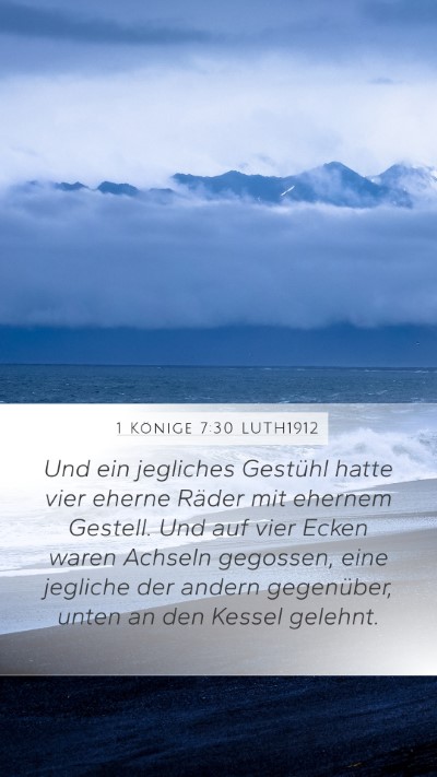 1 Könige 7:30 LUTH1912 Mobile Phone Wallpaper - Und ein jegliches Gestühl hatte vier eherne - Mobile Bible Verse Wallpaper