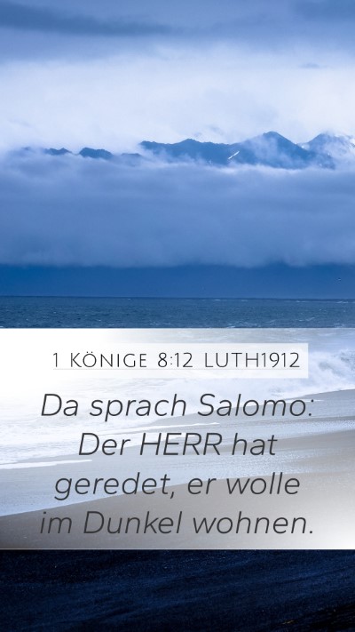 1 Könige 8:12 LUTH1912 Bible Verse Image