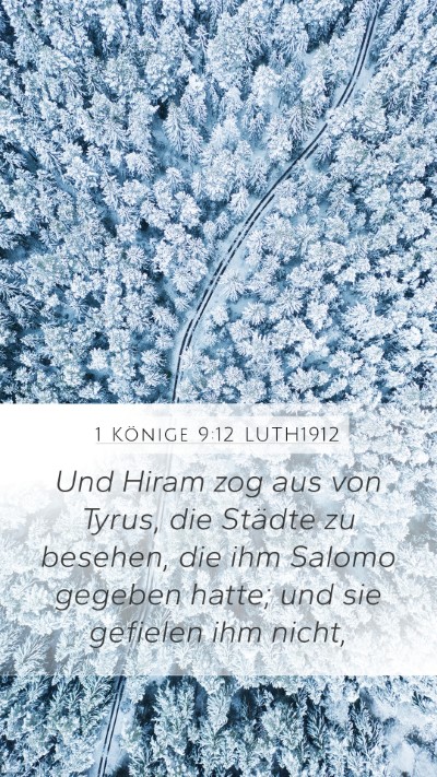 1 Könige 9:12 LUTH1912 Mobile Phone Wallpaper - Und Hiram zog aus von Tyrus, die Städte zu - Mobile Bible Verse Wallpaper